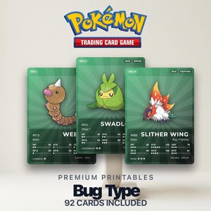 May include: Three Pokémon trading cards featuring various bug-type characters. The cards are green with character illustrations and stats. The Pokémon logo and text "Trading Card Game" are at the top. The text "Premium Printables" and "Bug Type 92 Cards Included" are at the bottom.