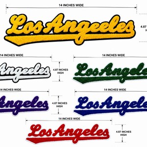 May include: A collection of six Los Angeles chenille patches in yellow, white, green, purple, blue, and red. Each patch features cursive script text and measures 14 inches wide by 4.87 inches high, as indicated by the visible dimension labels.