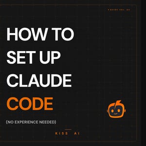 May include: A dark gray digital guide cover titled HOW TO SET UP CLAUDE CODE (NO EXPERIENCE NEEDED) with an orange robot icon, GUIDE VOL. 03 in the top right corner, and KISS AI text at the bottom, all set against a subtle grid background.