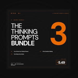 Puede incluir: Un paquete de guía digital negro titulado The Thinking Prompts Bundle con un número 3 grande de color naranja. El texto incluye KISS AI, 3 Guide Bundle, Thinking Prompts Bundle, Turn AI Into Your Weekly Planner, AI for Decision Making y Turn Notes Into Action.