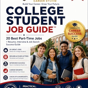 May include: A white, red, and blue informational flyer titled College Student Job Guide. It features a logo with an eagle, a gold seal, and a photograph of four smiling students holding books. The text includes 20 Best Part-Time Jobs, Resume, Interview & Job Search Success Guide, and Practical, Professional, Easy to Follow.