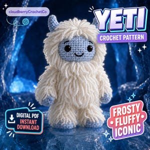 May include: A crocheted yeti plush with a light blue face, hands, and feet, covered in long white yarn fur. The text reads YETI CROCHET PATTERN, cloudberryCrochetCo, DIGITAL PDF INSTANT DOWNLOAD, and FROSTY FLUFFY ICONIC.