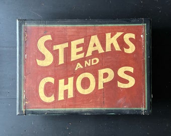 C. 1920's "Steaks And Chops" Hand Painted Wood Restaurant Sign.