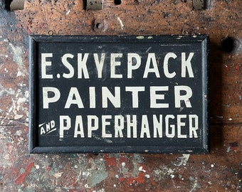 C. 1910's "E. Skyepack Painter And Paperhanger" Sand Painted Wood Sign With Original Frame.