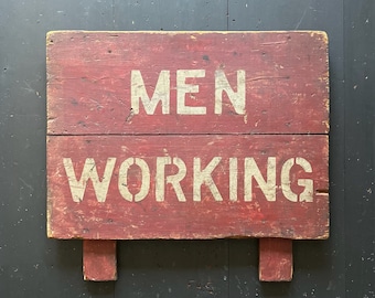 C. 1940’s “Men Working” Hand Painted Wood Construction Site Sign.