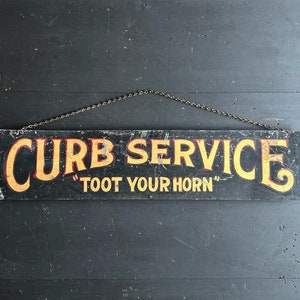 1920s Curb Service - Toot Your Horn Tin Sign • Hand Painted Folk Art • Early Drive-Up Restaurant or Gas Service Station Signage.
