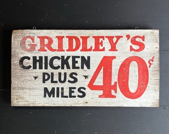 C.  1940's Gridley's Chicken Restaurant Hand Painted Wood Roadside Sign.