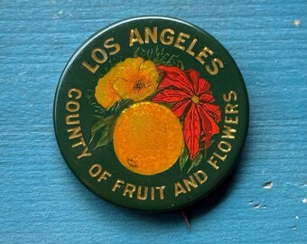 1900s Los Angeles California "County of Fruit and Flowers" Crystoglas Advertising Button • Whitehead & Hoag Civic Booster Pinback Badge.