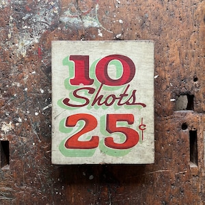 1940s &quot;10 Shots 25 Cents&quot; Hand Painted Wood Carnival Sign • Midway Folk Art Signage • Red & Green Shadowed Lettering.
