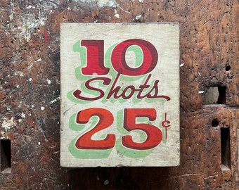 1940s &quot;10 Shots 25 Cents&quot; Hand Painted Wood Carnival Sign • Midway Folk Art Signage • Red & Green Shadowed Lettering.