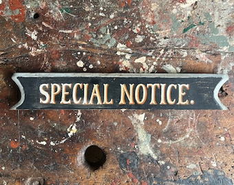 C. 1920's Special Notice Hand Painted Wood Sign.