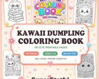 Dumpling Coloring Pages Printable | 100 Kawaii Coloring Book for Kids | Cute Food Coloring Sheets | Dim Sum Activity | Instant Download PDF