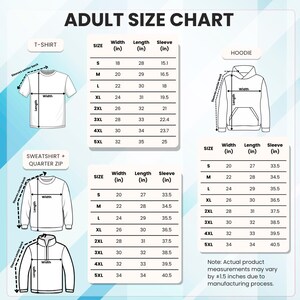 May include: Adult size chart for t-shirts, hoodies, and sweatshirts with quarter zips. The chart includes measurements for width, length, and sleeve length in inches for sizes S to 5XL. Note: measurements may vary by &plusmn;1.5 inches.