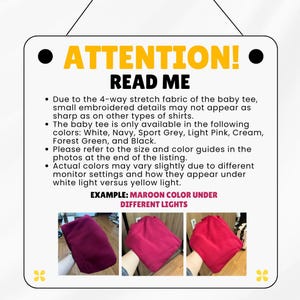 May include: A white sign with the words "ATTENTION! READ ME" in yellow and black. The sign provides details about a baby tee, including available colors: White, Navy, Sport Grey, Light Pink, Cream, Forest Green, and Black.