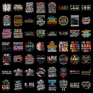 May include: A collection of sixty-four distinct graphic designs featuring the text Nurse Case Manager, Case Manager, and related phrases. The designs use various fonts, colorful illustrations, hearts, flowers, and medical symbols on a black background.