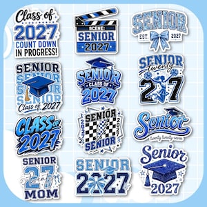 May include: A collection of blue and white stickers with the theme of "Senior Class of 2027." Designs include graduation caps, bows, and text such as "Count Down in Progress!" and "Senior 2027."