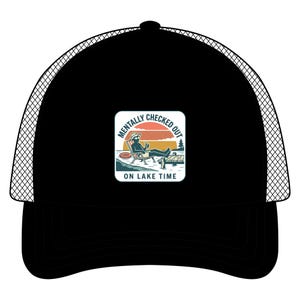 Mentally Checked Out on Lake Time Trucker Hat | Retro Sunset Lake Patch