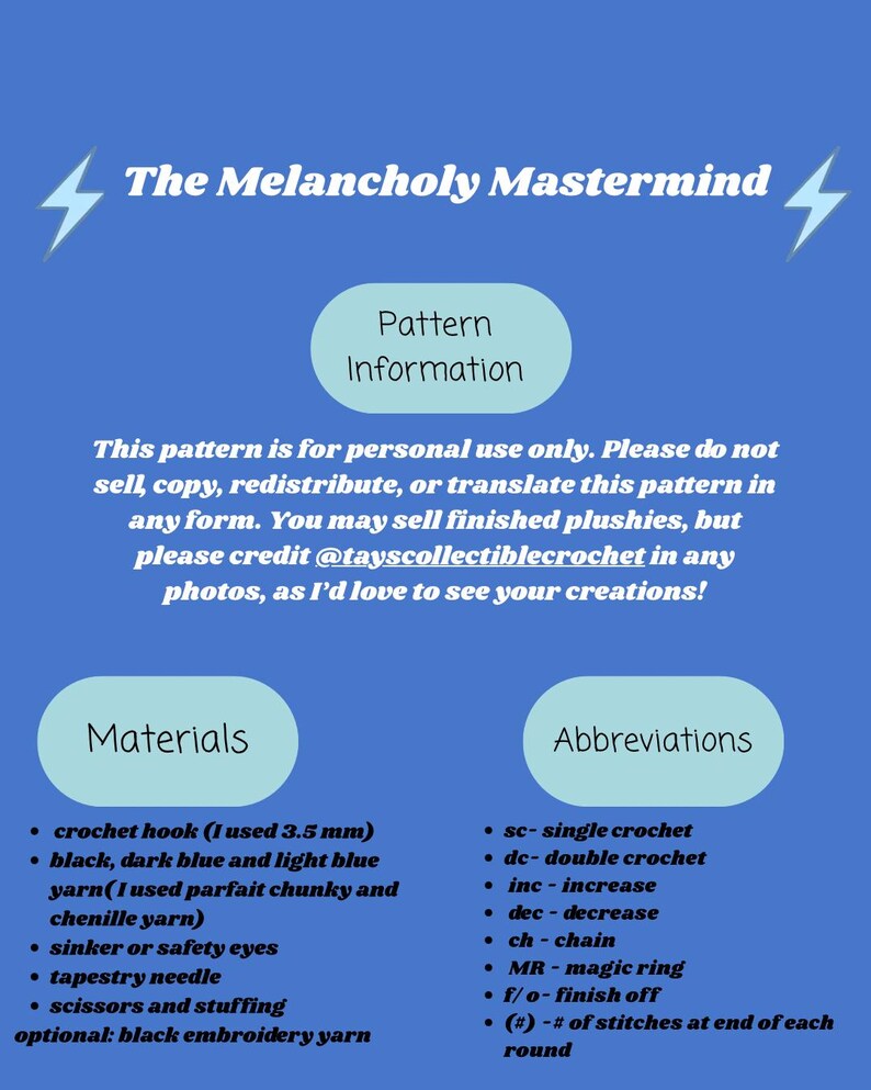 May include: A blue graphic featuring text: "The Melancholy Mastermind." It includes pattern information, materials, and abbreviations for crochet. Materials include a 3.5 mm crochet hook, yarn, safety eyes, and a tapestry needle. Abbreviations include sc, dc, inc, dec, ch, MR, and f/o.