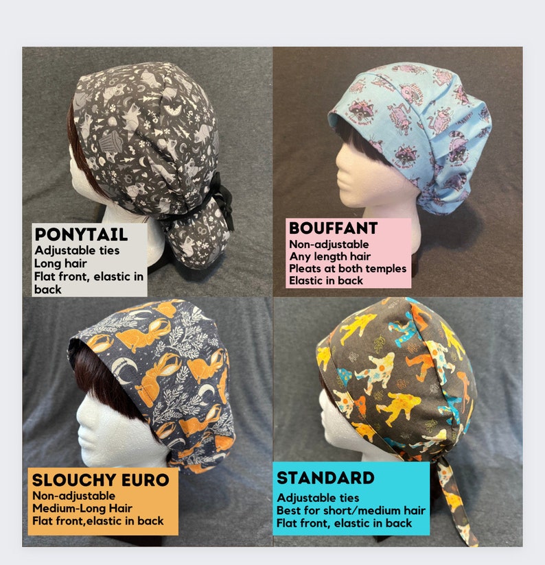 May include: Four different styles of fabric scrub caps are displayed. The styles include a ponytail cap with adjustable ties, a bouffant cap, a slouchy euro cap, and a standard cap. Each cap is on a mannequin head. The text on the image describes each cap.