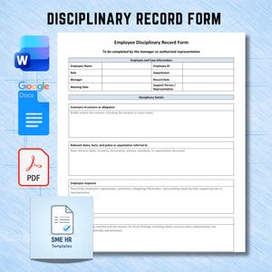 May include: A white Employee Disciplinary Record Form document featuring sections for employee information, disciplinary details, summary of concerns, relevant facts, and employee response, with icons for Word, Google Docs, PDF, and SME HR Templates.