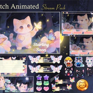 May include: An animated Twitch stream pack featuring a cartoon cat with butterflies and flowers. The pack includes overlay screens, animated alerts, and panels with text that reads "Starting Soon", "Schedule", "New Follower", and "New Donation".