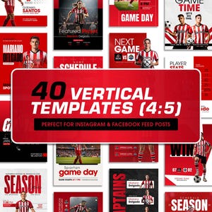 May include: A collection of 40 vertical templates (4:5) for Instagram and Facebook feed posts. The templates feature a red and white color scheme with soccer players and game-related graphics. Text includes "Game Day" and "Season".