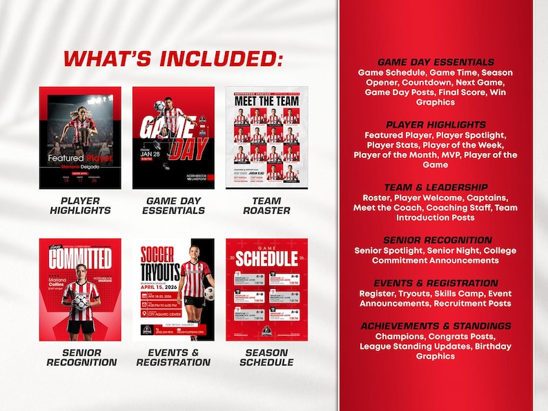 May include: A graphic with a red and white soccer theme, featuring images and text. The text includes "What's Included," "Player Highlights," "Game Day Essentials," "Team Roster," "Senior Recognition," "Events & Registration," and "Season Schedule."