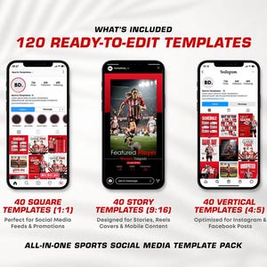 May include: Image showcasing three smartphones displaying sports-themed social media templates. The text reads "WHAT'S INCLUDED 120 READY-TO-EDIT TEMPLATES." The templates are categorized into square, story, and vertical formats, with the text "ALL-IN-ONE SPORTS SOCIAL MEDIA TEMPLATE PACK."