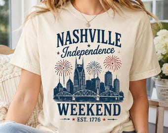 Nashville Independence Weekend Shirt, 4th of July Nashville T-Shirt, Patriotic Music City Tee, USA Summer Concert Shirt