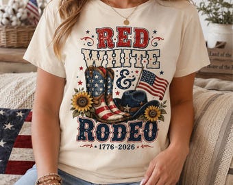 Red White and Rodeo Shirt, Patriotic Cowgirl T-Shirt, Western Fourth of July Tee, America 250 Rodeo Independence Day Outfit