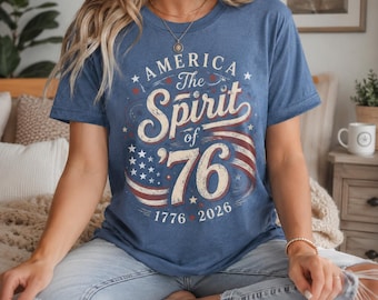 America Spirit of 76 Shirt, 1776 2026 Patriotic T-Shirt, Vintage USA Flag Tee, 4th of July Shirt, America Gift