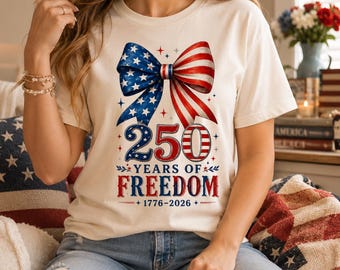 250 Years of Freedom Shirt, America 250 T-Shirt, Patriotic Bow Fourth of July Tee, USA Independence Day 1776-2026 Gift