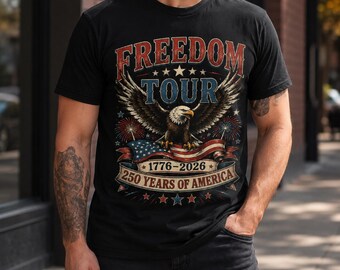Freedom Tour 1776-2026 Shirt, America 250th Anniversary T-Shirt, Patriotic Eagle Tee, USA Independence Day Gift