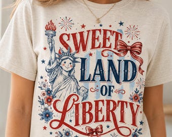 Sweet Land of Liberty Shirt, Patriotic Fourth of July T-Shirt, Statue of Liberty Tee, USA Independence Day Gift for Women