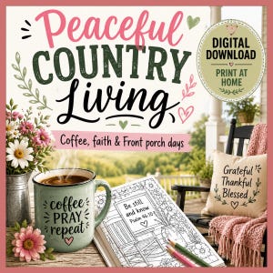 May include: A digital download print featuring the text Peaceful Country Living, Coffee, faith & Front porch days. Includes a mug with coffee PRAY repeat, a coloring book page with Be still and know Psalm 46:10, and a pillow with Grateful Thankful Blessed.
