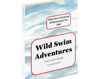 Humorous Travel Journal For Wild Swimming Trips And Holidays. Cold Water Swim Log. Outdoor Swimmer Journal. Unique Open Water Swim Planner