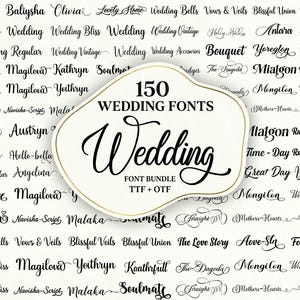 May include: A digital collection of 150 wedding fonts displayed as a black text list on a white background. A central white organic-shaped label features the black text 150 WEDDING FONTS Wedding FONT BUNDLE TTF + OTF in a decorative script.