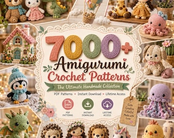 7000+ Amigurumi Crochet Patterns PDF Bundle | Animal, Doll & Plushie Crochet Patterns | Beginner Friendly | Instant Download