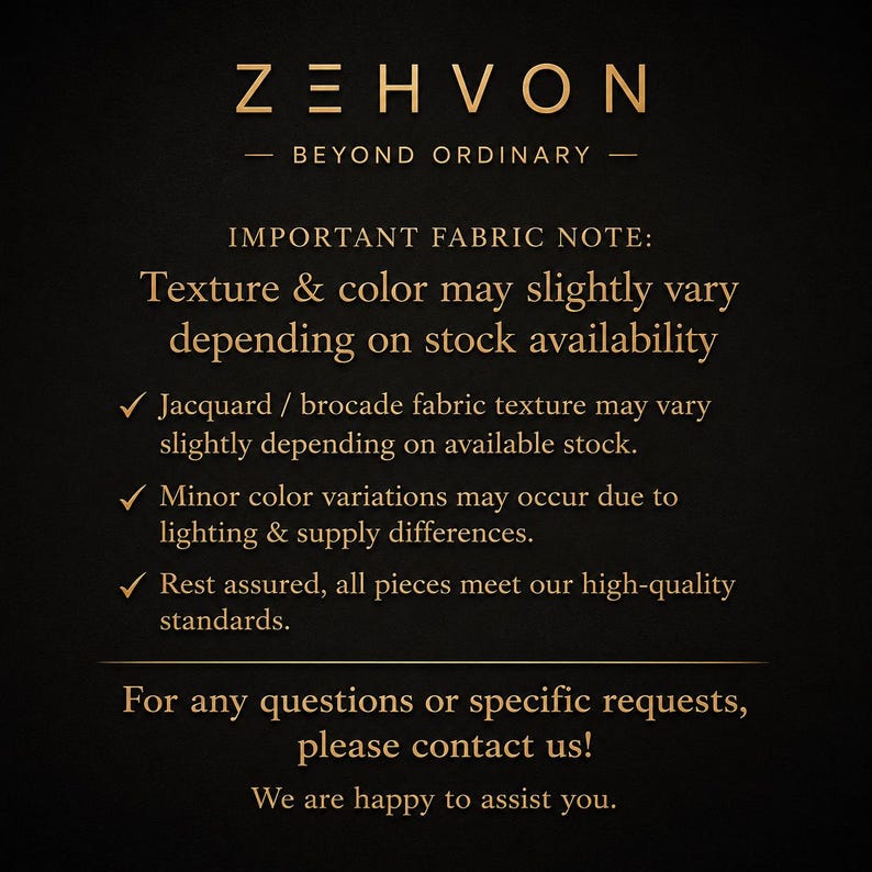 May include: A black informational sign with gold text reading ZEHVON BEYOND ORDINARY. It includes an important fabric note stating that texture and color may vary based on stock, lighting, and supply differences, and invites customers to contact them.