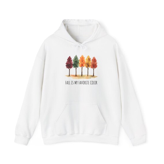 Fall Is My Favorite Color Hoodie | Autumn Sweatshirt