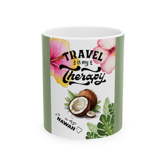 Travel Is My Therapy Mug | Hawaiian Coconut Design