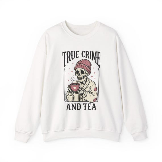 True Crime And Tea Skull Illustration Sweatshirt | Cozy Shirt