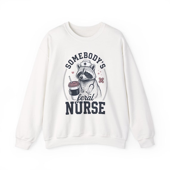 Somebody's Feral Nurse Raccoon Illustration Sweatshirt