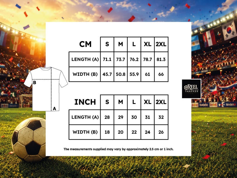 May include: A t-shirt size chart displaying measurements in inches and centimeters for sizes S through 2XL. The chart includes length and width dimensions, a diagram of a t-shirt labeled A and B, and the Reel Threads logo. Text states measurements may vary by approximately 2.5 cm or 1 inch.
