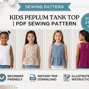 May include: A sewing pattern for kids' peplum tank tops. The image shows four children wearing different colored tank tops. The pattern is beginner-friendly and includes instant PDF download and illustrated instructions. Sizes range from 2T to 13Y.