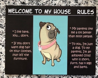 Welcome To My House Dog Rules Decoupaged on Wood