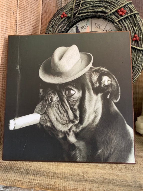Pug Smoking Cigar Print Decoupaged on Wood