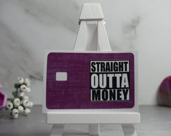 Pegatina para tarjeta "Straight Outta Money", pegatina de débito de hip hop de los 90, regalo con humor para personas sin dinero.