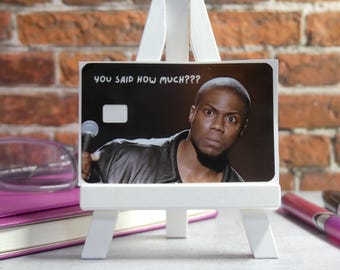 You Said How Much Card Skin, Funny Waterproof Vinyl Debit Sticker Cover
