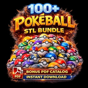 May include: A digital graphic featuring a collection of colorful Pokéballs. The text reads "100+ Pokéball STL Bundle" in a fiery font. Below, it says "Bonus PDF Catalog" and "Instant Download". The image has a black background.